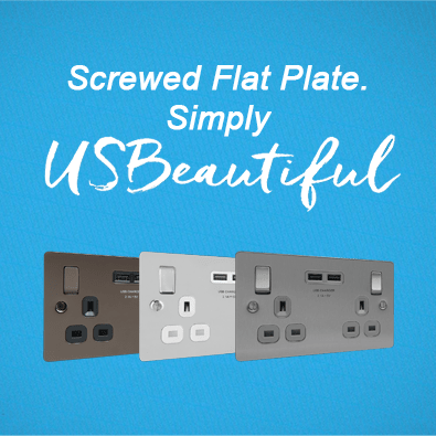 BG's Simply USBeautiful Sockets... Now Including the Screwed Flat Plate Range!