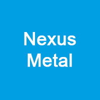 Explore Nexus Metal